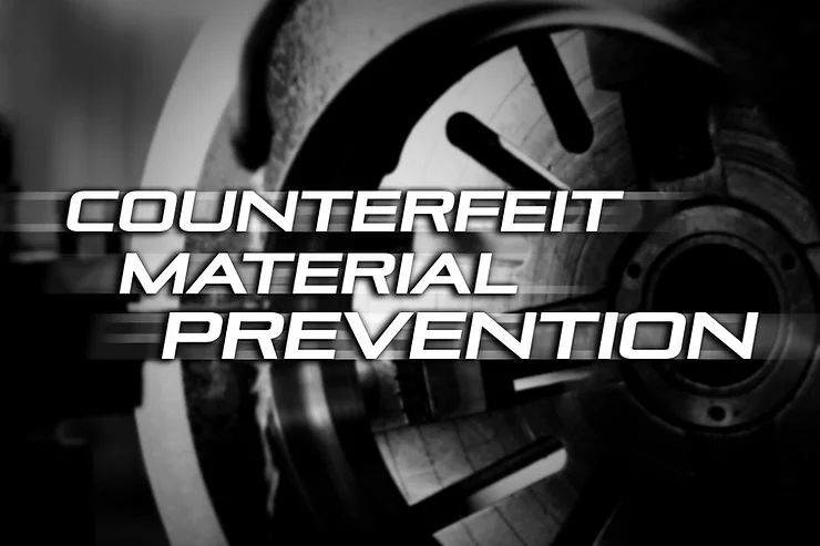 Counterfeit Material Prevention